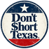 Don't Short Texas - Home