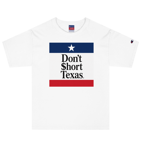 Don't Short Texas - Classic - T-Shirt