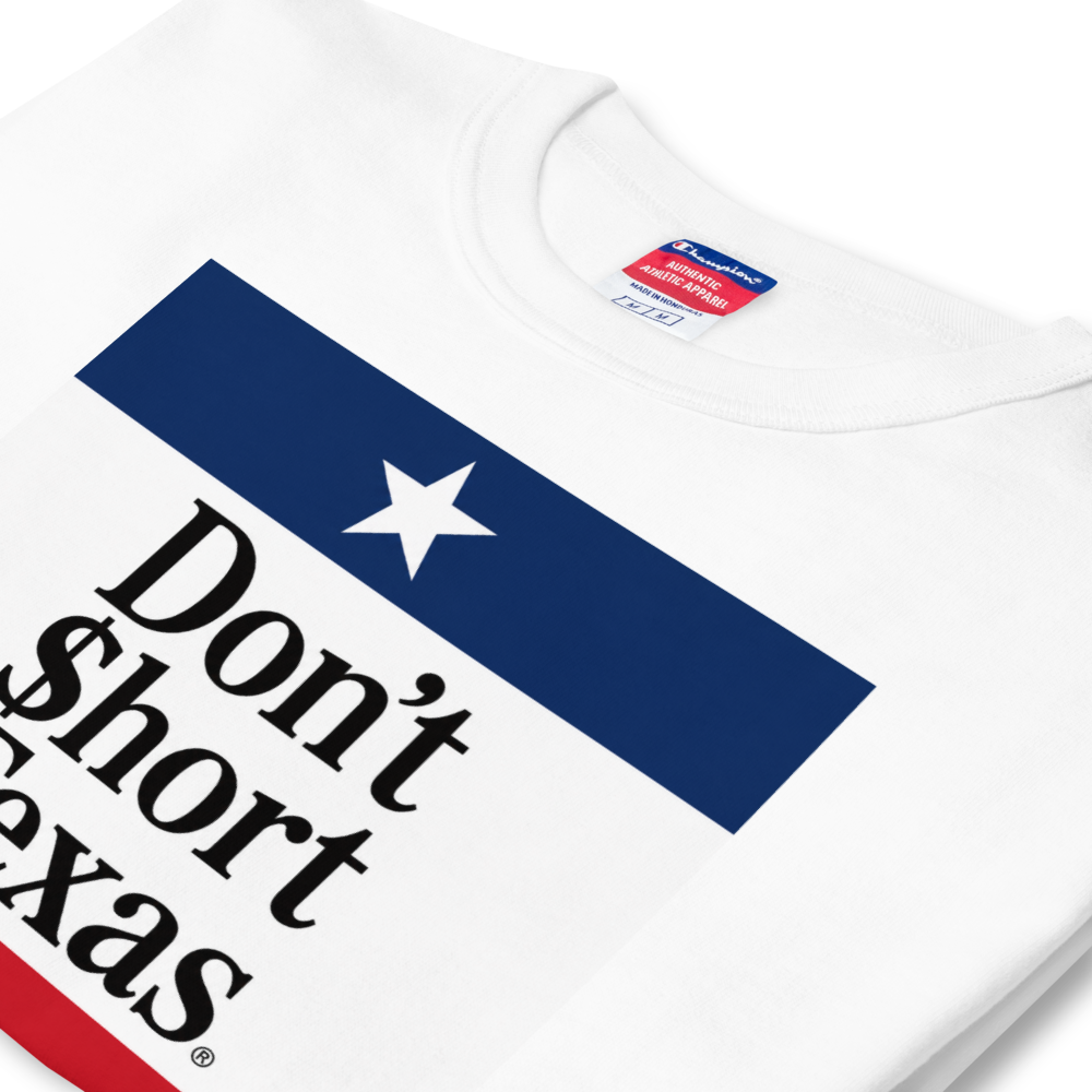 Don't Short Texas - Classic - T-Shirt